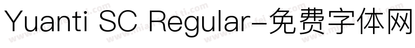 Yuanti SC Regular字体转换